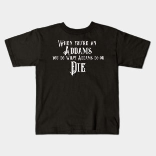 When You're an Addams Kids T-Shirt